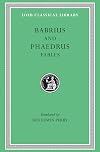 Fables: Babrius and Phaedrus (Loeb Classical Library No. 436)
