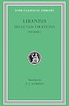 Libanius: Selected Orations, Volume I, Julianic Orations