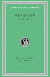 Menander : Volume II (Heros ; Theophoroumene ; Karchedonios ; Kitharistes ; Kolax ; Koneiazomenai ; Leukadia ; Misoumenos ; Perikeiromene ; Perinthia)