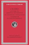 Cicero: Letters to Quintus and Brutus. Letter Fragments. Letter to Octavian. Invectives. Handbook of Electioneering; D. Letters (Loeb Classical Library No. 462)