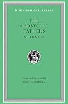 The Apostolic Fathers: Volume II (Translated by Bart D. Ehrman)