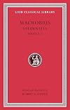 Macrobius: Saturnalia, Volume II: Books 3-5 (Loeb Classical Library)