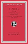 Plautus: Stichus. Three-Dollar Day. Truculentus. The Tale of a Traveling-Bag. Fragments (Loeb Classical Library)