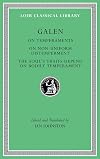 Galen: On Temperaments. On Non-Uniform Distemperment. The Soul's Traits Depend on Bodily Temperament (Loeb Classical Library, 546)