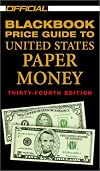 The Official 2002 Blackbook Price Guide to U.S. Paper Money, 34th Edition (Official Blackbook Price Guide to U.S. Paper Money)