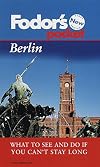 Fodor's Pocket Berlin [1st edition] : What to see and do if you can't stay long