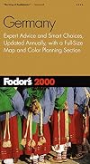 Fodor's Germany 2000 : Expert advice and smart choices, updated annually, with a full size map and color planning section