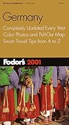 Fodor's Germany 2001 : Completely updated every year : color photos and pull-out map : smart travel tips from A to Z