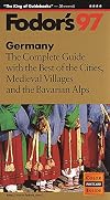 Fodor's Germany 1997 : The complete guide with the best of the cities, medieval villages and the Bavarian Alps