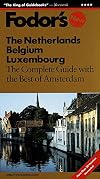 Fodor's The Netherlands, Belgium, Luxembourg