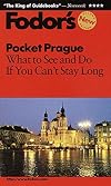 Pocket Prague: What to See and Do If You Can't Stay Long (Fodor's Pocket Guides)
