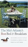 The Mid-Atlantic's best bed & breakfasts : delightful places to stay, wonderful things to do when you get there
