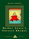 Mother Goose's Nursery Rhymes (Everyman's Library Children's Classics)