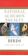 National Audubon Society Field Guide to North American Birds: Western Region