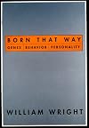 Born That Way: Genes, Behavior, Personality