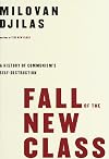 Fall of the New Class: A History of Communism's Self-Destruction