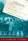 Reunion: The Girls We Used to Be, the Women We Became