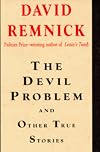 The Devil Problem: And Other True Stories