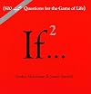 If..., Volume 2: (500 New Questions for the Game of Life)