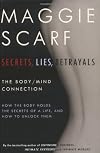 Secrets, Lies, Betrayals: The Body/Mind Connection