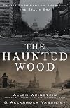 The Haunted Wood: Soviet Espionage in America - The Stalin Era (Modern Library Paperbacks)