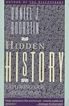 Hidden History; Exploring Our Secret Past