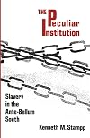 The Peculiar Institution: Slavery in the Ante-Bellum South