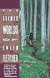 Secret Worlds of Colin Fletcher