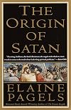 The Origin of Satan: How Christians Demonized Jews, Pagans, and Heretics
