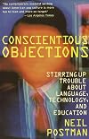 Conscientious objections : stirring up trouble about language, technology, and education