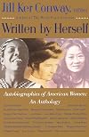 Written by Herself, Volume I: Autobiographies of American Women