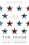 The Image: A Guide to Pseudo-events in America