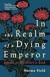 In the Realm of a Dying Emperor: Japan at Century's End