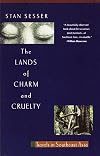 The Lands of Charm and Cruelty: Travels in Southeast Asia
