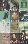 The Refinement of America: Persons, Houses, Cities