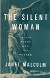 The Silent Woman: Sylvia Plath and Ted Hughes