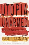 Utopia Unarmed: The Latin American Left After the Cold War