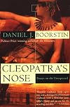 Cleopatra's Nose: Essays on the Unexpected