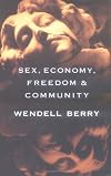 Sex, Economy, Freedom, and Community: Eight Essays