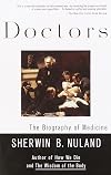 Doctors: The Biography of Medicine
