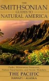 The Smithsonian Guides to Natural America: The Pacific