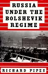 Russia Under the Bolshevik Regime