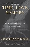 Time, Love, Memory: A Great Biologist and His Quest for the Origins of Behavior