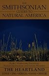 The Smithsonian Guides to Natural America: The Heartland