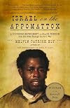 Israel on the Appomattox: A Southern Experiment in Black Freedom from the 1790s Through the Civil War