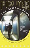 The Global Soul: Jet Lag, Shopping Malls, and the Search for Home