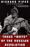 Three "Whys" of the Russian Revolution