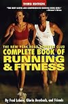 The New York Road Runners Club Complete Book of Running and Fitness
