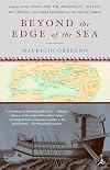 Beyond the Edge of the Sea: Sailing with Jason and the Argonauts, Ulysses, the Vikings, and Other Explorers of the Ancie