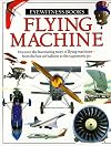 Flying Machine (Eyewitness Books)